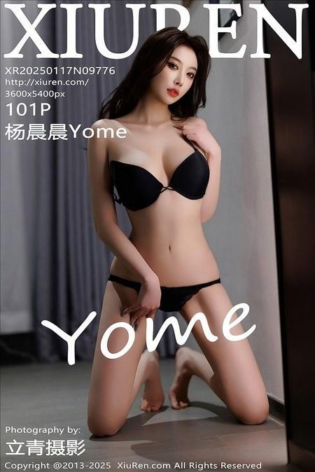 [Xiuren秀人网]2025.01.17 NO.9776 杨晨晨Yome[101+1P/741MB]