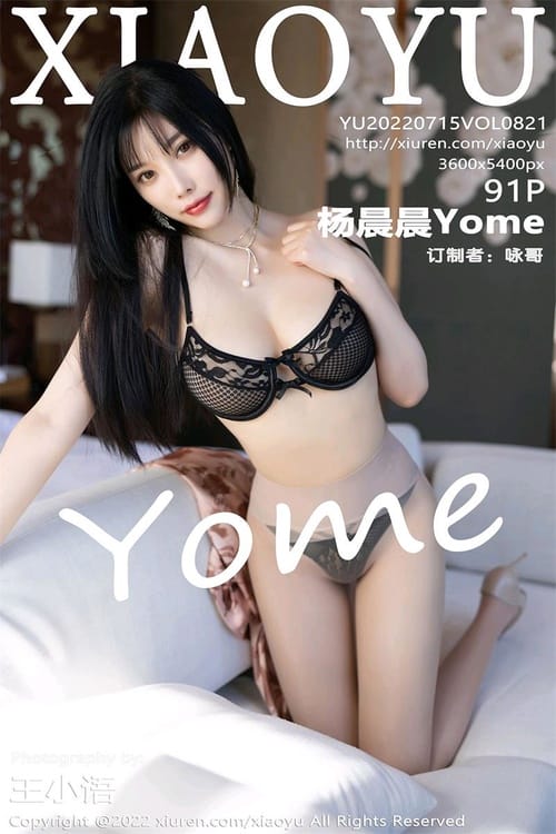[XIAOYU语画界]2022.07.15 VOL.821 杨晨晨Yome[91+1P／809MB]